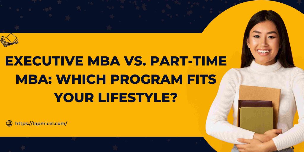 Executive MBA Vs Part-Time